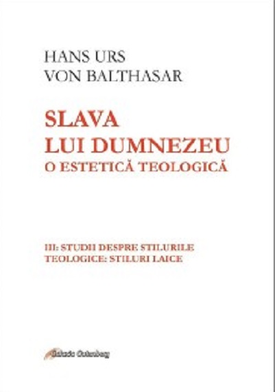 Slava lui Dumnezeu: o estetica teologica vol. III | Hans Urs von Balthasar carturesti.ro poza bestsellers.ro