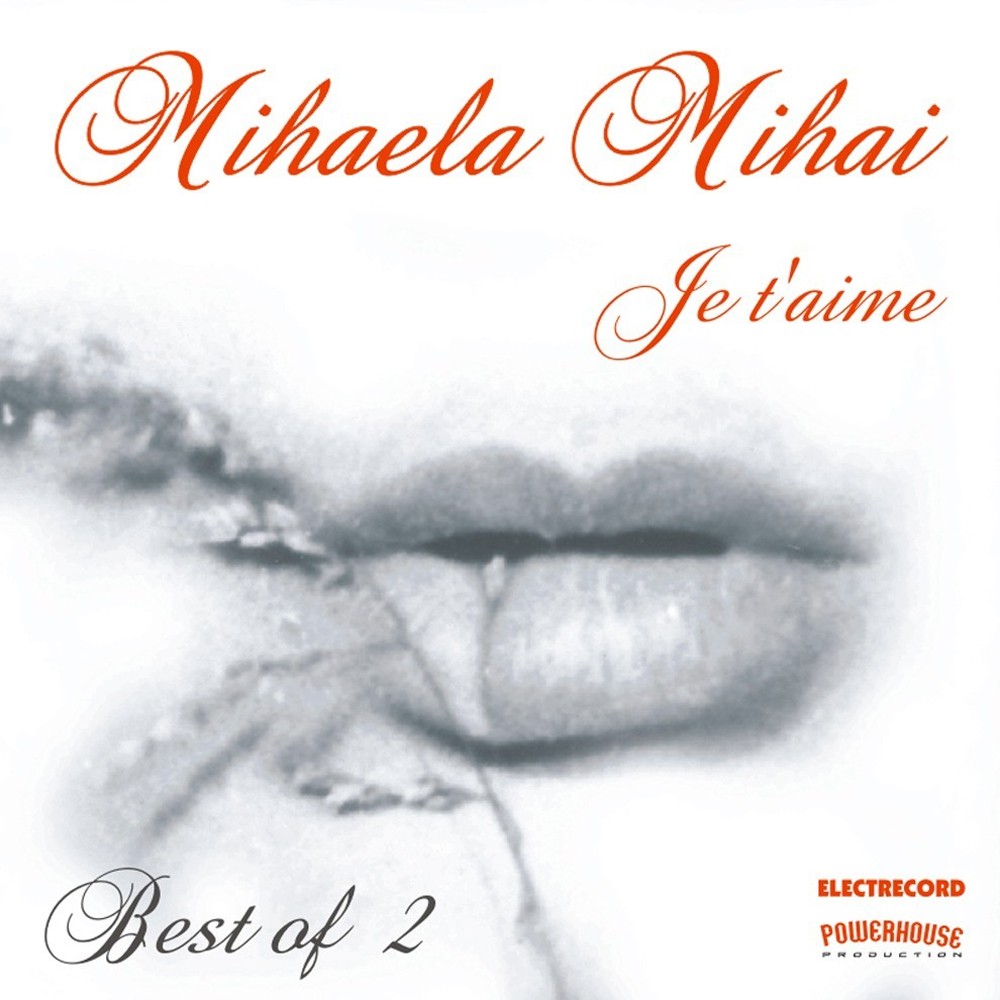 Je T’Aime – Best of. Vol.2 | Mihaela Mihai