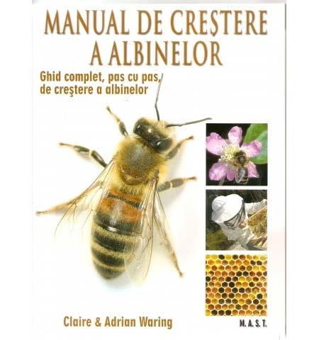 Manual de crestere a albinelor | Claire Waring, Adrian Waring