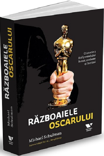 Razboaiele Oscarului | Michael Schulman