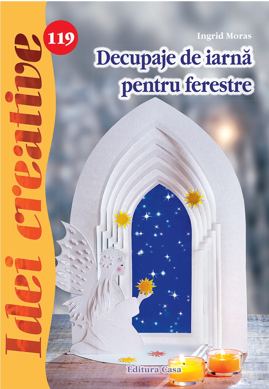 PDF Decupaje de iarna pentru ferestre | Ingrid Moras carturesti.ro Carte