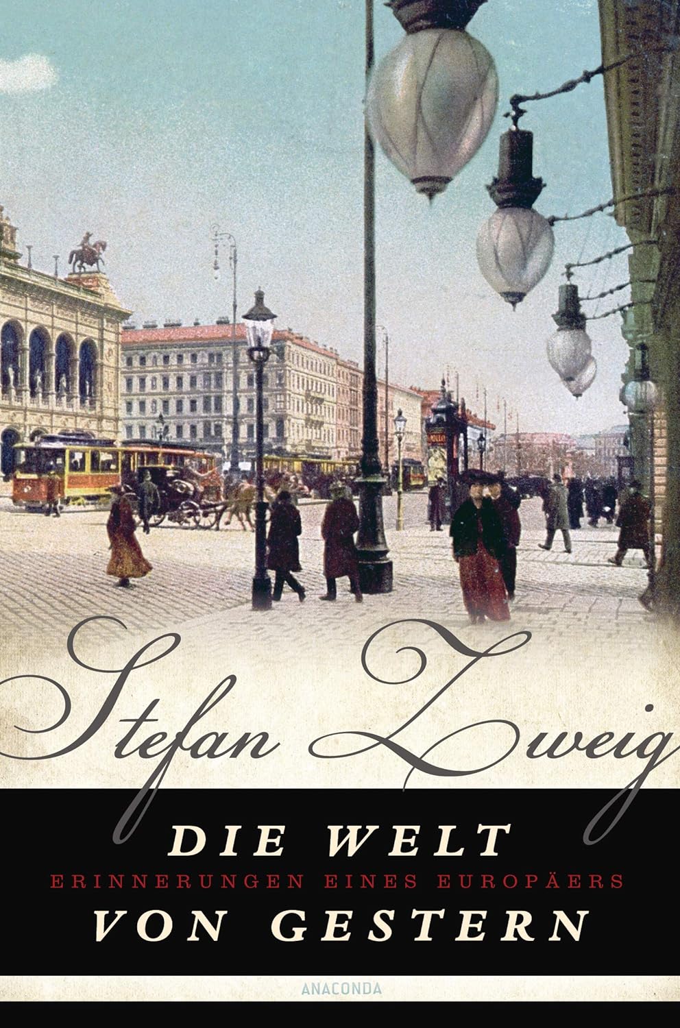 Die Welt von gestern | Stefan Zweig