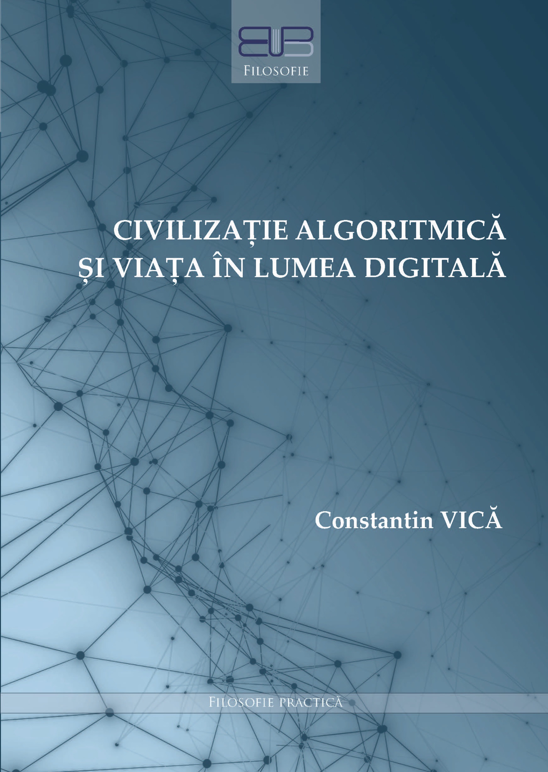 Civilizatie algoritmica si viata in lumea digitala 