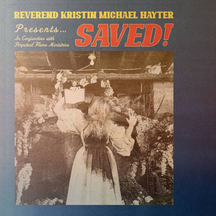 Saved! | Reverend Kristin Michael Hayter