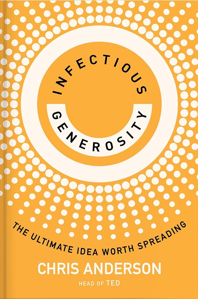 Infectious Generosity | Chris Anderson