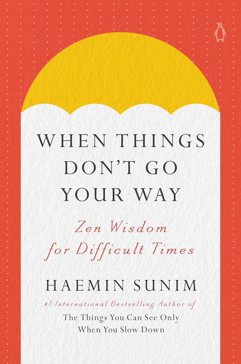 When Things Don’t Go Your Way | Haemin Sunim