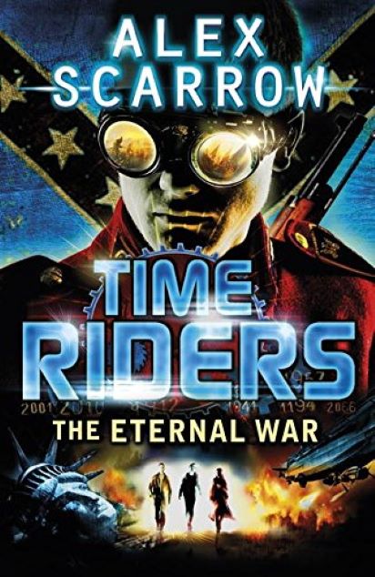 TimeRiders - The Eternal War | Alex Scarrow