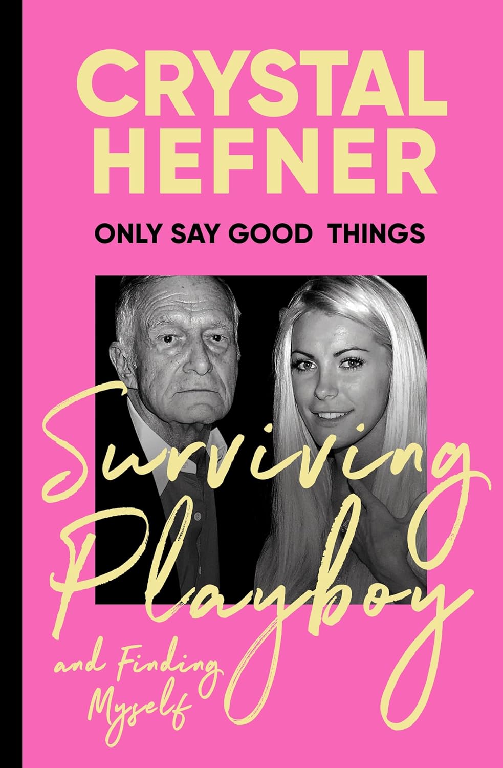 Only Say Good Things | Crystal Hefner