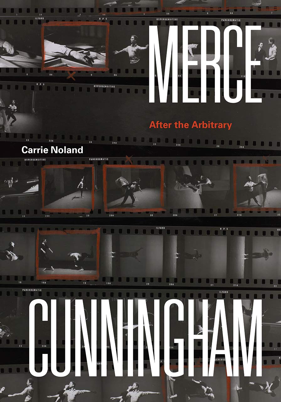Merce Cunningham. After the Arbitrary | Carrie Noland image0
