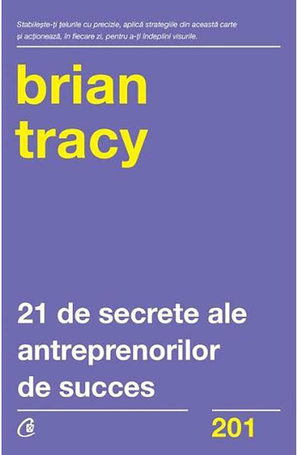 21 de secrete ale antreprenorilor de succes | Brian Tracy carturesti 2022