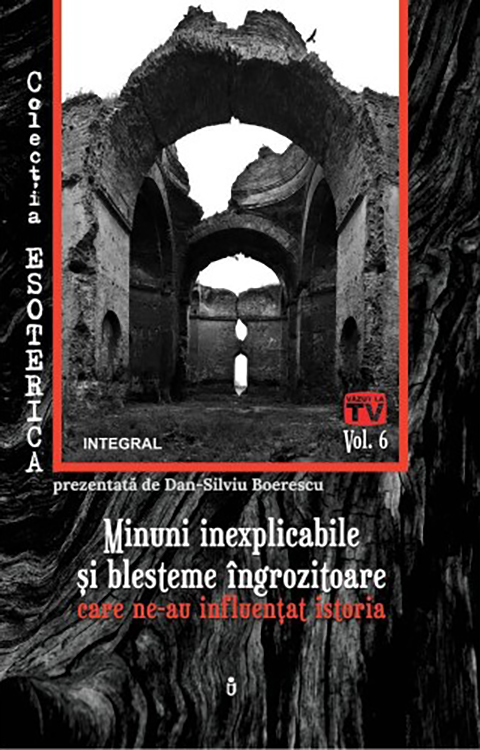 PDF Minuni inexplicabile si blesteme ingrozitoare care ne-au influentat istoria | Dan-Silviu Boerescu carturesti.ro Carte