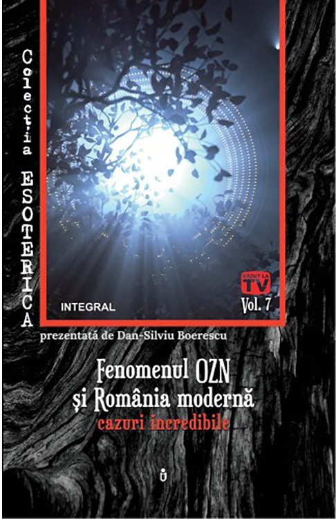 Fenomenul OZN si Romania moderna: cazuri incredibile | Dan-Silviu Boerescu carturesti 2022