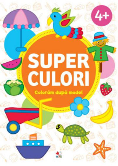 Super culori. Coloram dupa model 4+ |