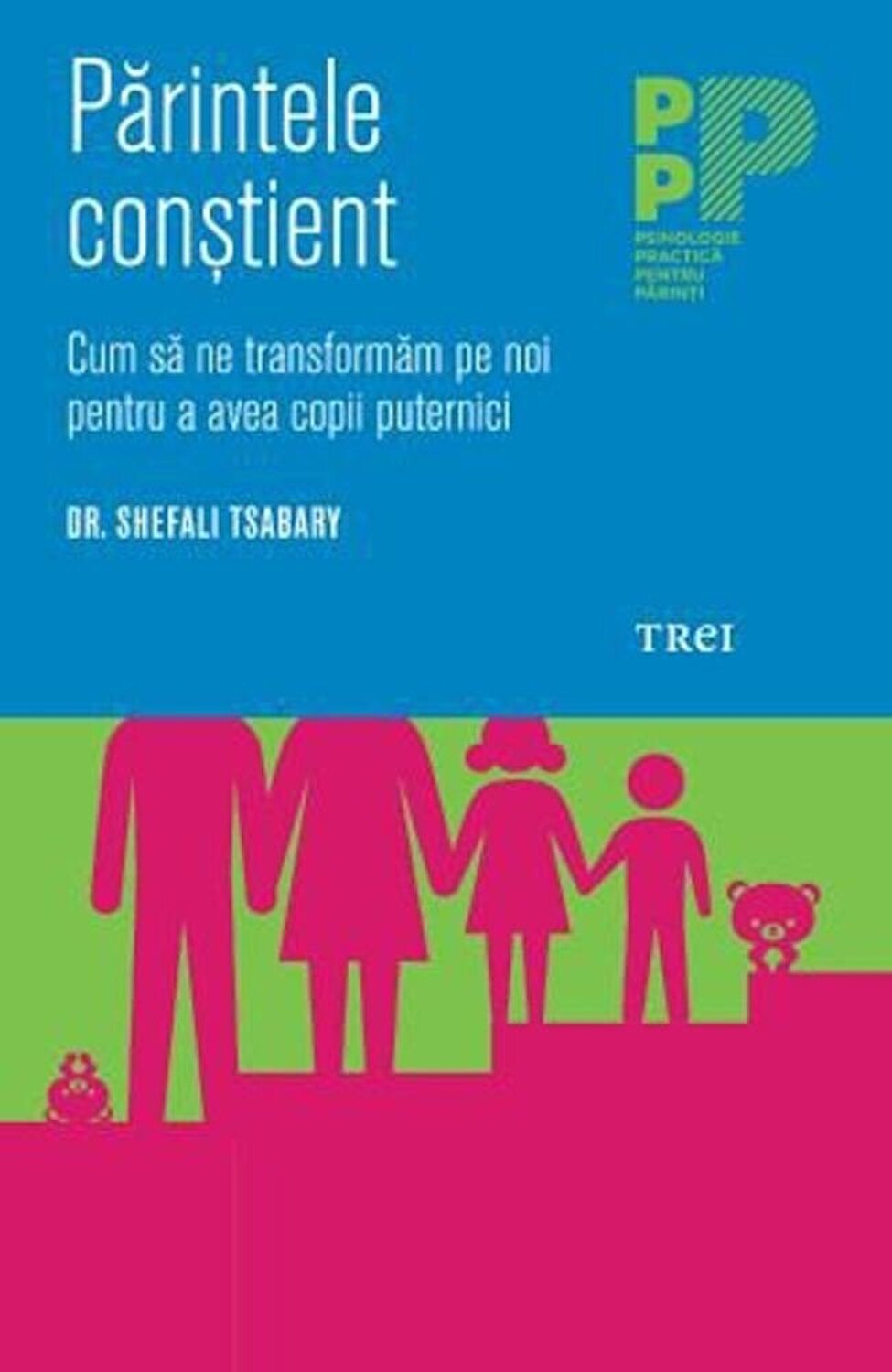 Parintele constient | Shefali Tsabary carturesti.ro Carte