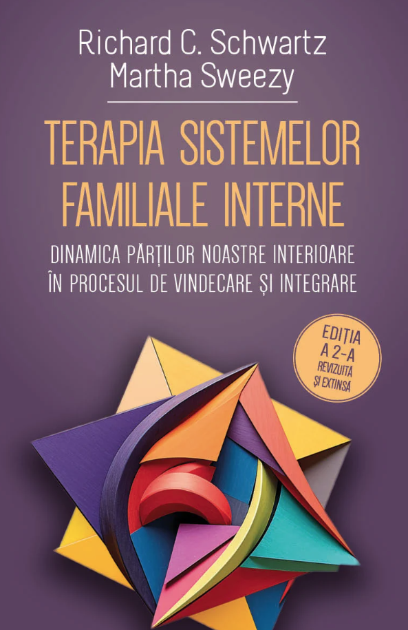 Terapia sistemelor familiale interne | Richard C. Schwartz, Martha Sweezy