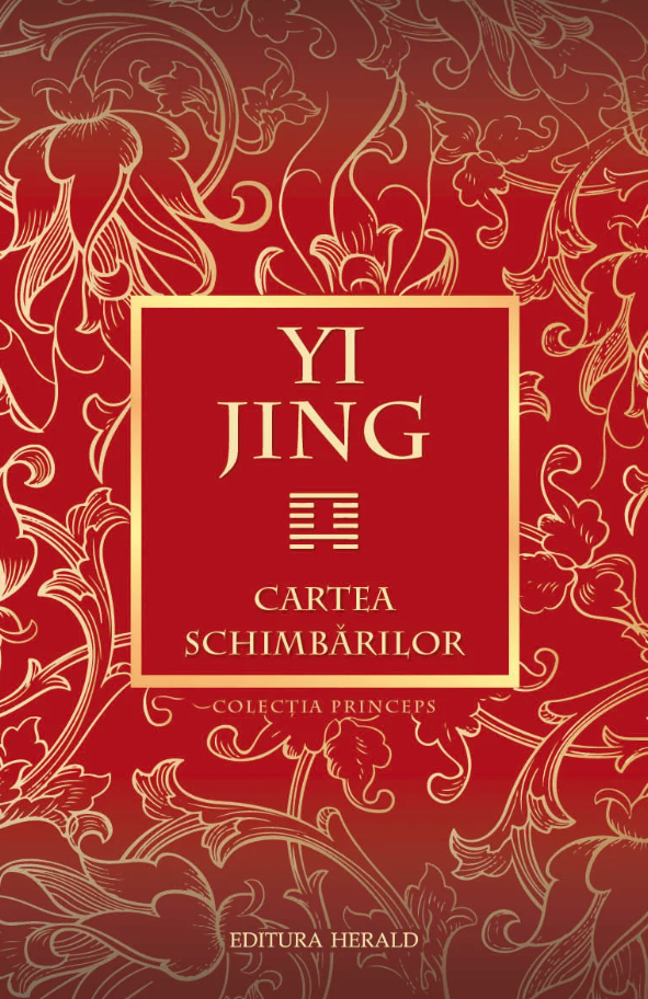 Yi Jing - Cartea schimbarilor |