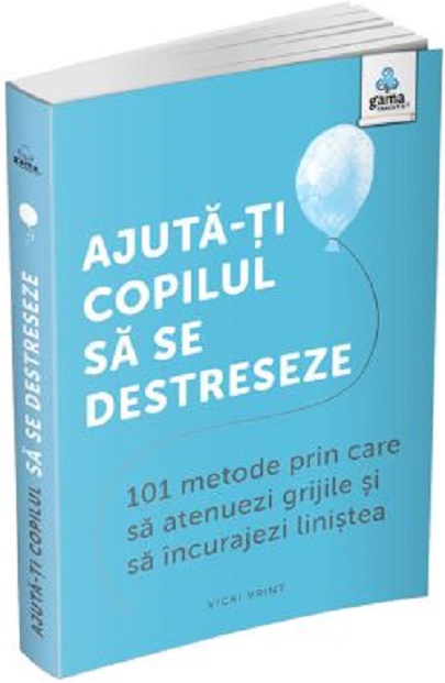 Ajuta-ti copilul sa se destreseze