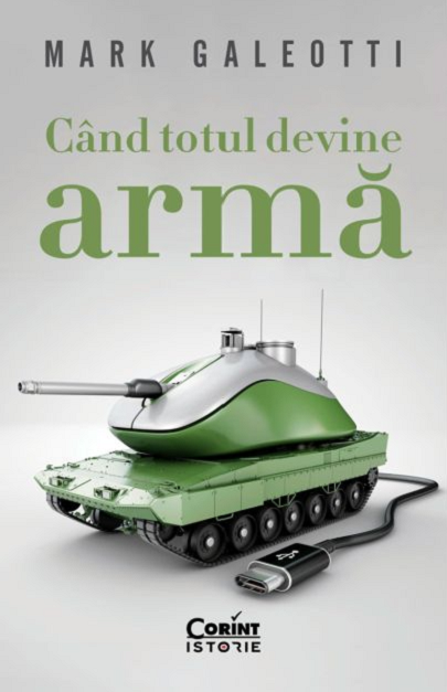 Cand totul devine arma | Mark Galeotti - 1 | YEO