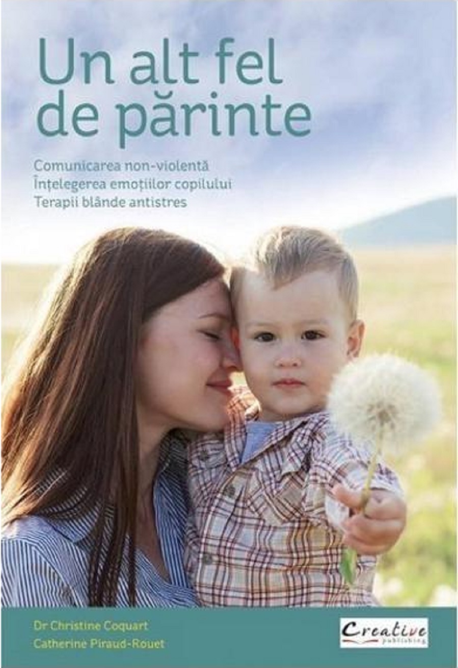 PDF Un alt fel de parinte | Catherine Piraud-Rouet, Christine Coquart carturesti.ro Carte