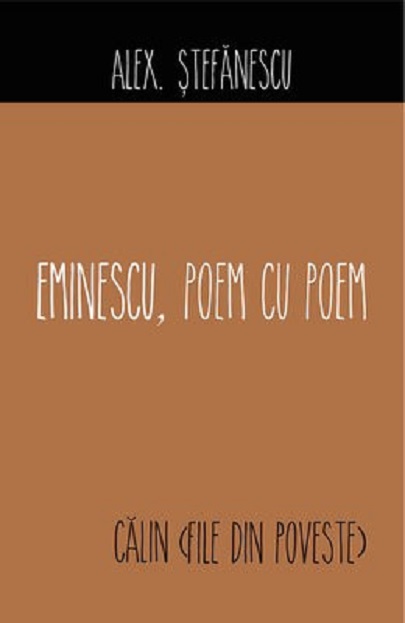 Eminescu, poem cu poem. Calin (file din poveste) | Alex Stefanescu