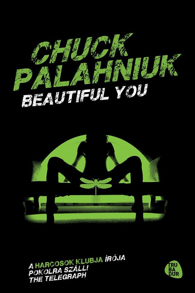 Vezi detalii pentru Beautiful You | Chuck Palahniuk