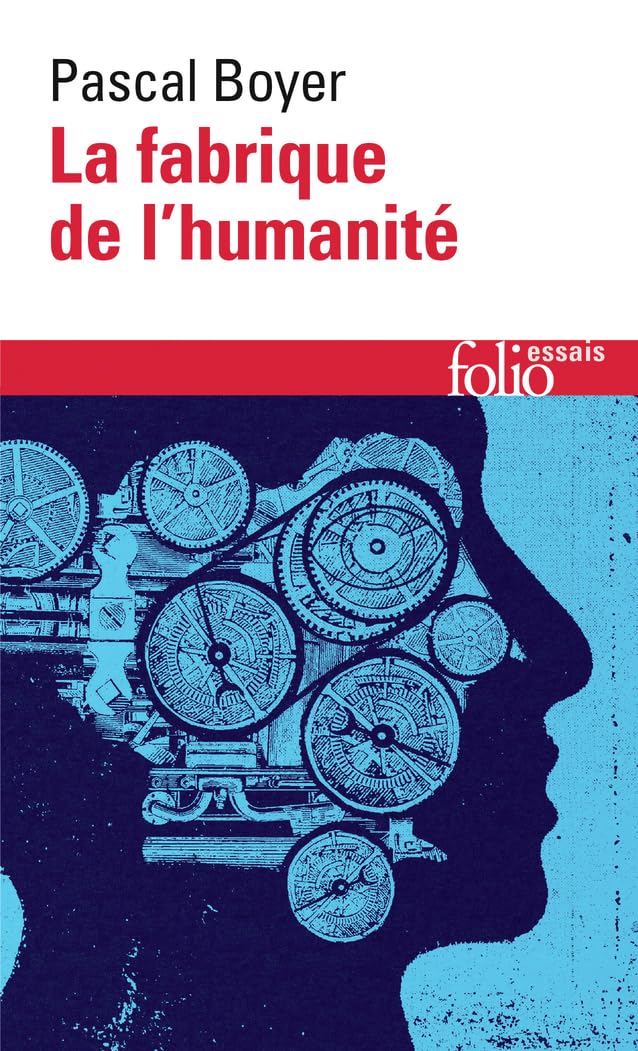 La fabrique de l’humanite