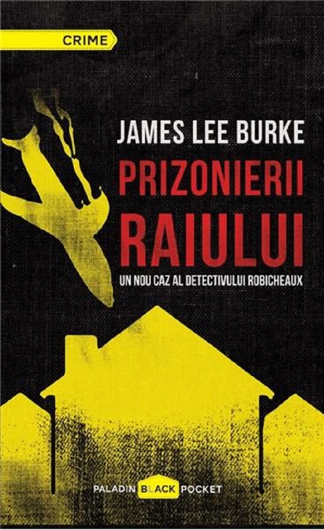 Prizonierii raiului | James Lee Burke carturesti.ro imagine 2022