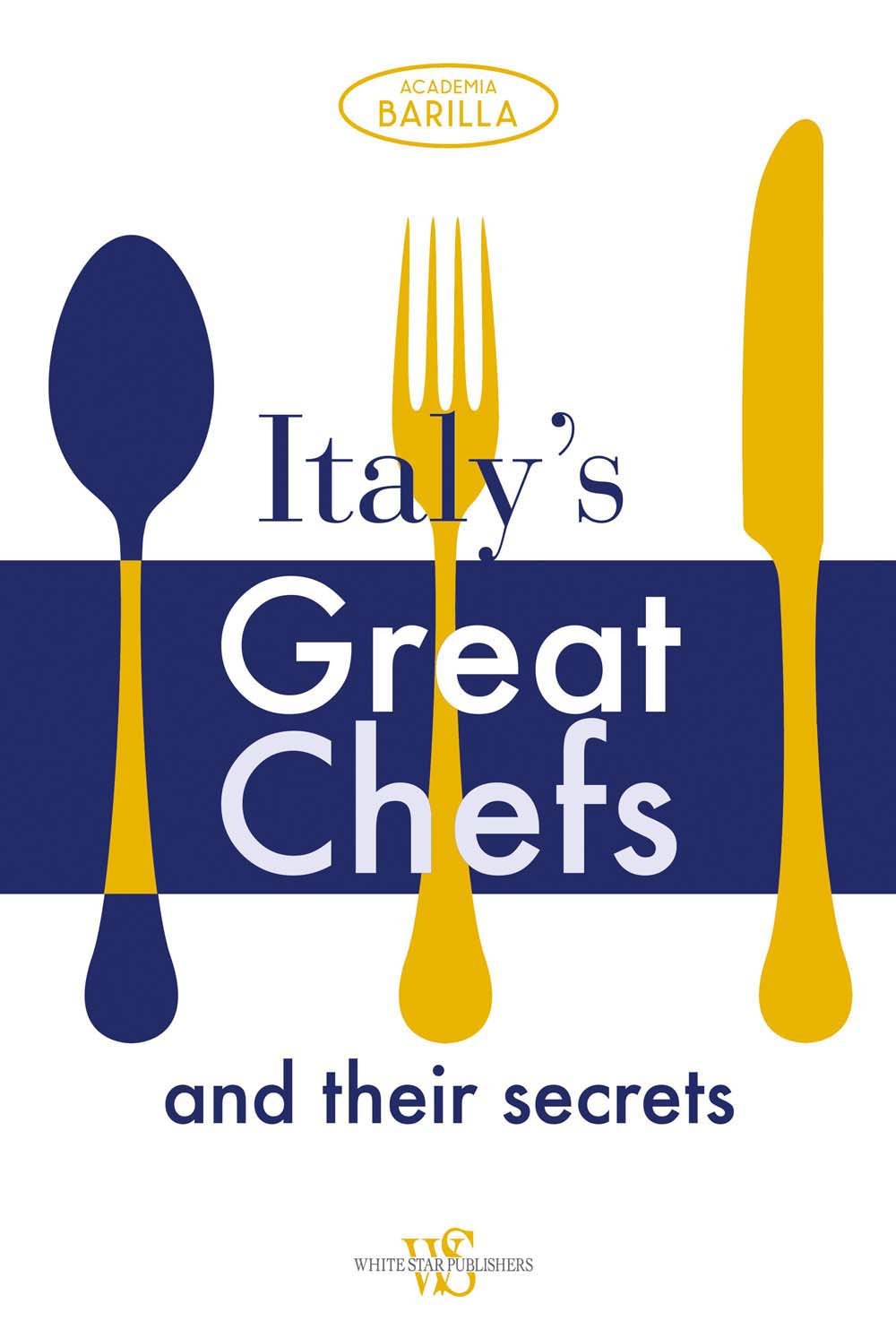 Italy's Great Chefs | Academia Barilla