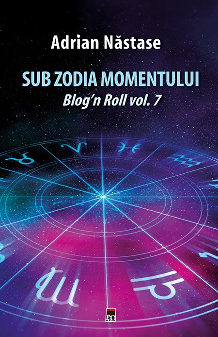 Sub zodia mementului | Adrian Nastase