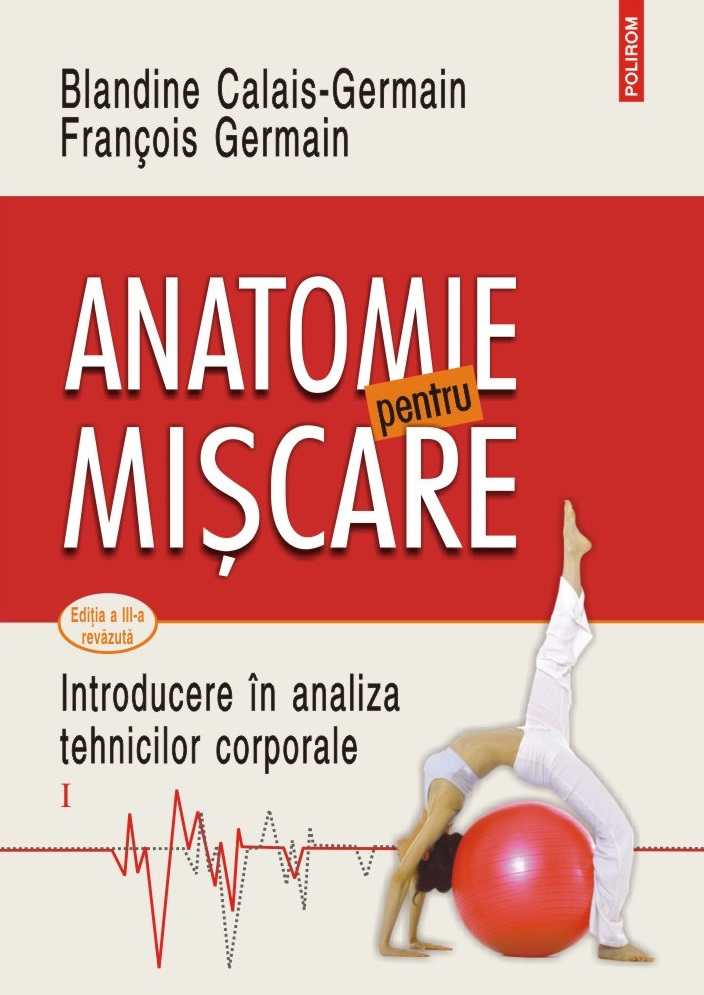 Anatomie pentru miscare | Blandine Calais-Germain, Francois Germain