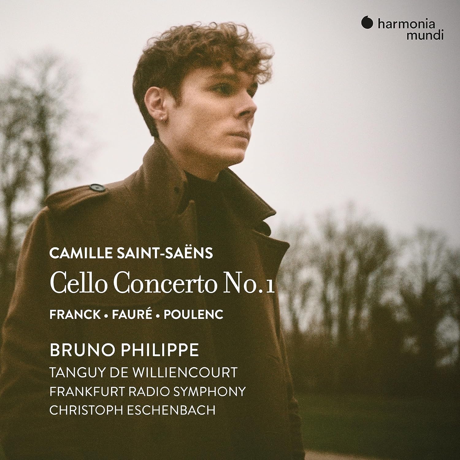 Camille Saint-Saens: Cello Concerto No. 1 / Franck, Faure, Poulenc | Bruno Philippe, Tanguy De Williencourt, Frankfurt Radio Symphony, Christoph Eschenbach