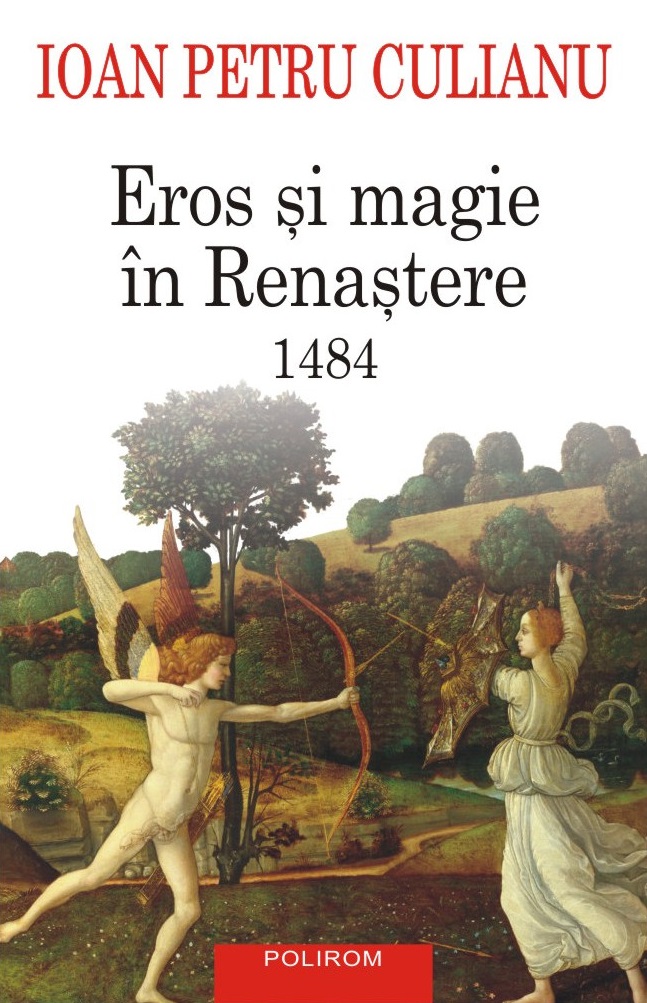 Eros si magie in Renastere. 1484 | Ioan Petru Culianu