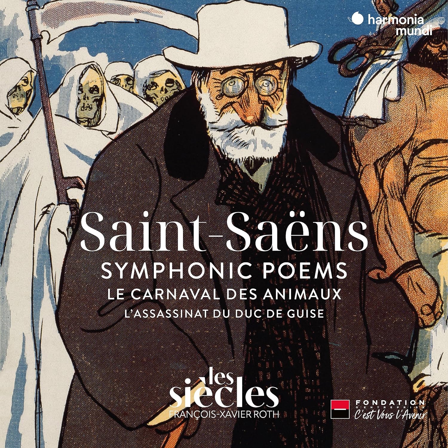 Saint-Saens: Poemes Symphoniques. Le Carnaval des Animaux | Les Siecles, Francois-Xavier Roth