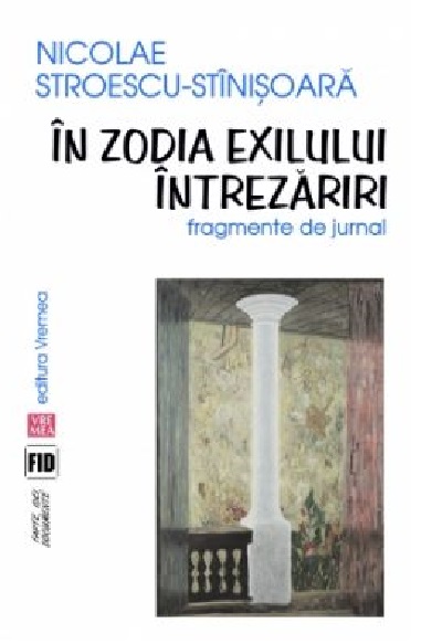 In zodia exilului. Intrezariri | Nicolae Stroescu-Stinisoara