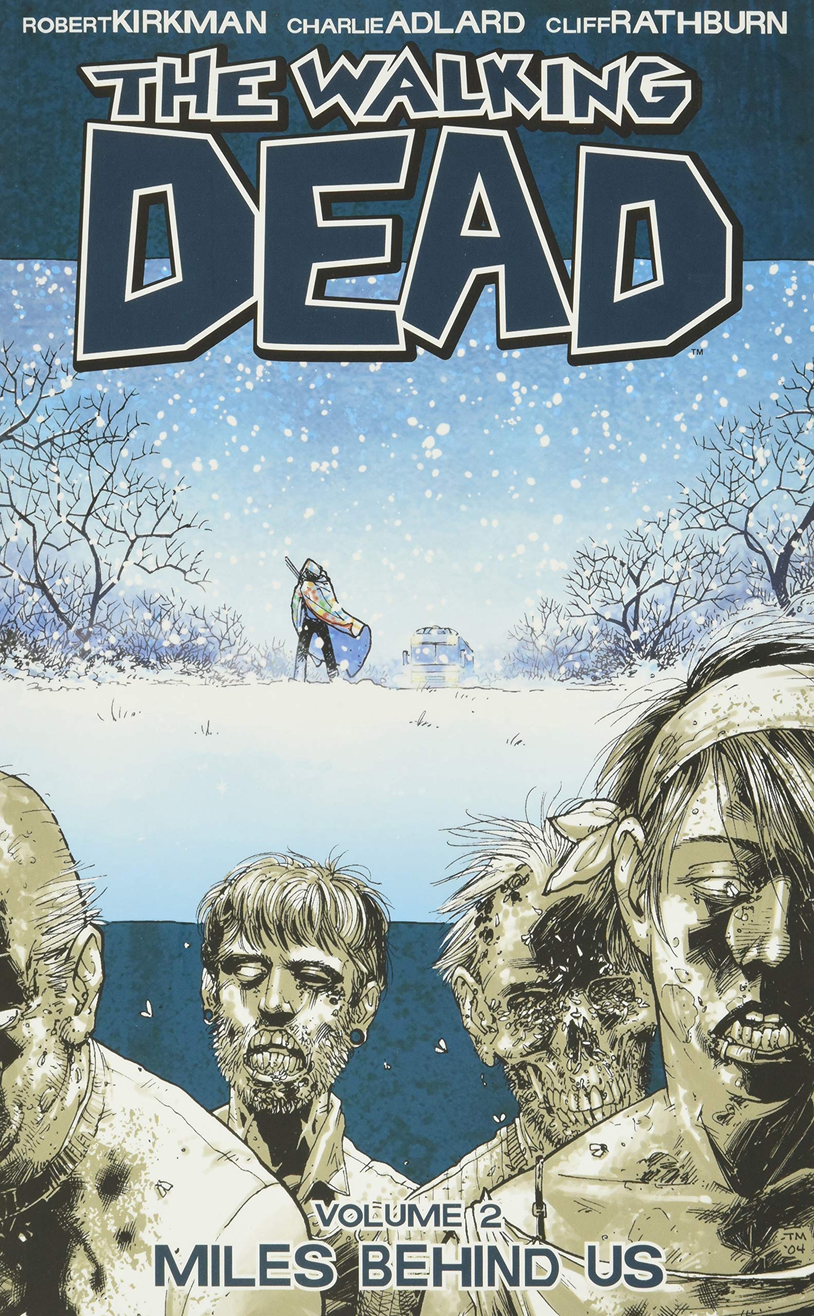 The Walking Dead - Volume 2: Miles Behind Us | Robert Kirkman