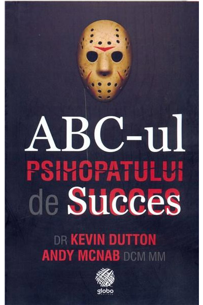 PDF ABC-ul psihopatului de succes | Andy Mcnab, Kevin Dutton carturesti.ro Carte