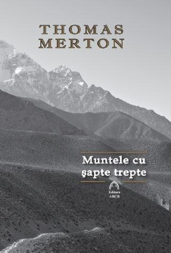 PDF Muntele cu sapte trepte | Thomas Merton ARCB Carte