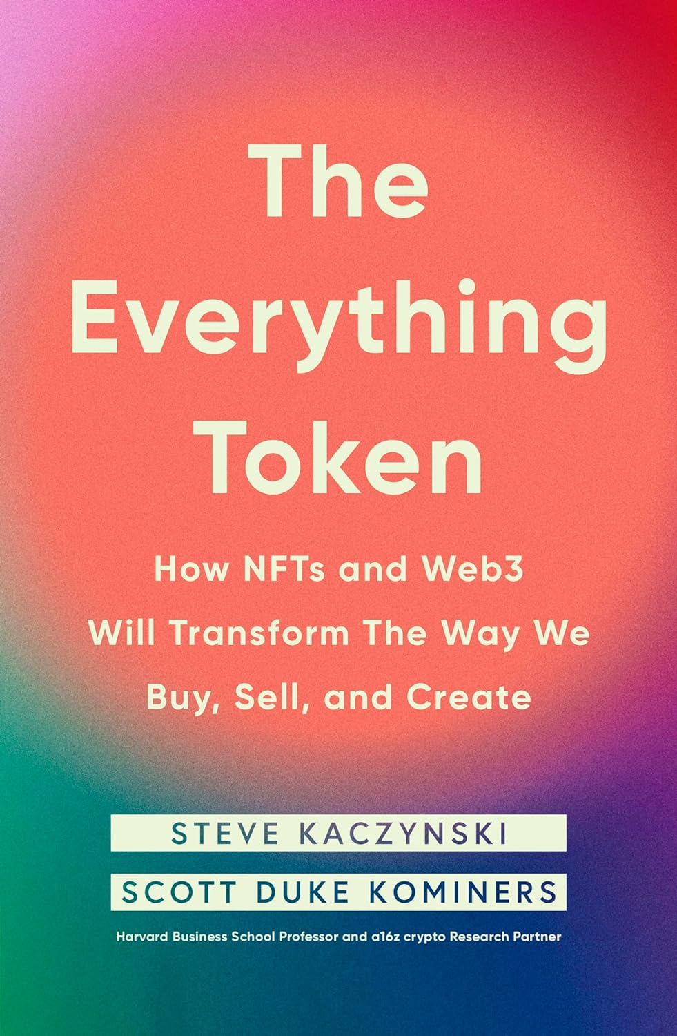 The Everything Token | Steve Kaczynski, Scott Duke Kominers