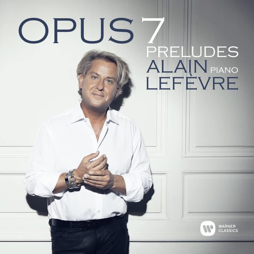 Opus 7: Preludes | Alain Lefevre