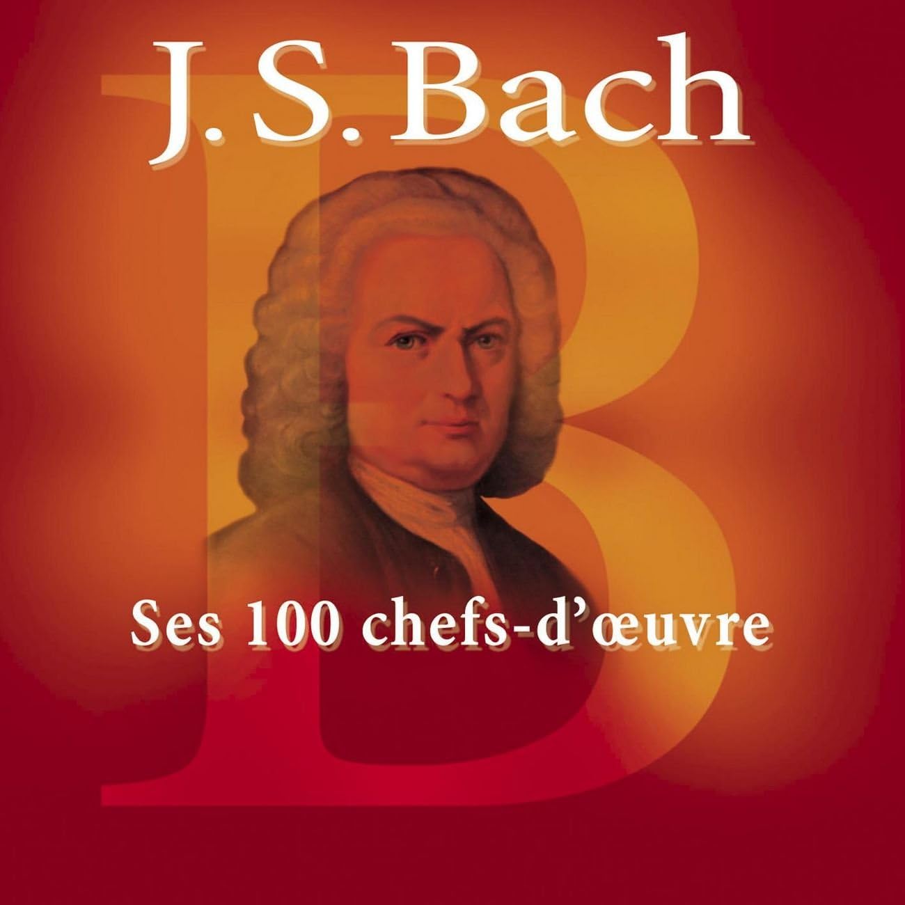 Ses 100 Chefs-d\'Oeuvre | Various Artists