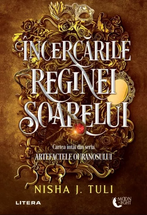 Incercarile Reginei Soarelui | Nisha J. Tuli