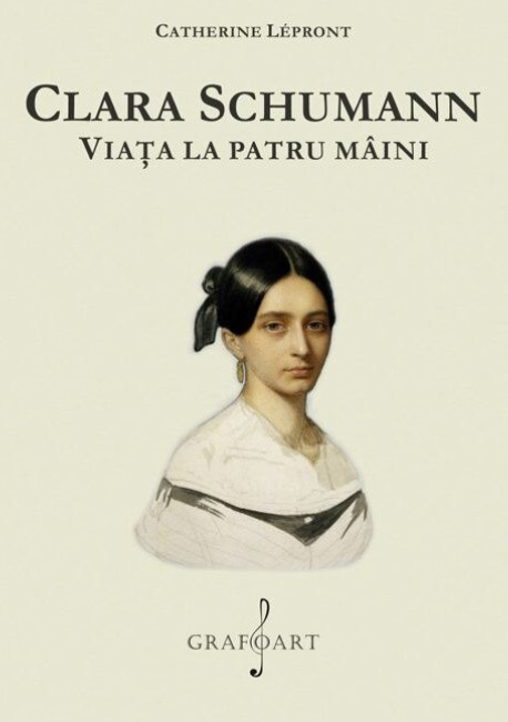 Clara Schumann. Viata la patru maini