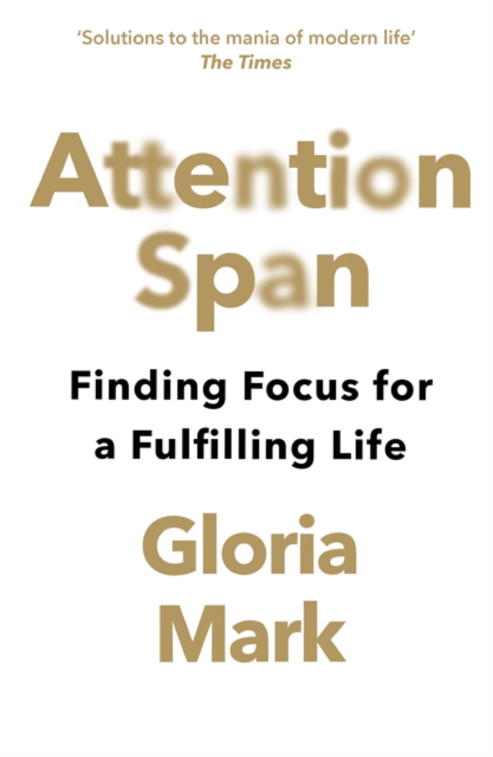 Attention Span | Gloria Mark