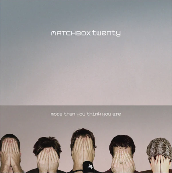 More Than You Think You Are - Vinyl | Matchbox Twenty