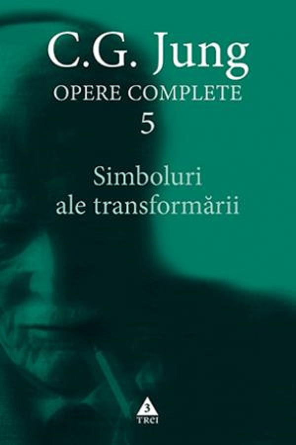 Simboluri ale transformarii | C.G. Jung