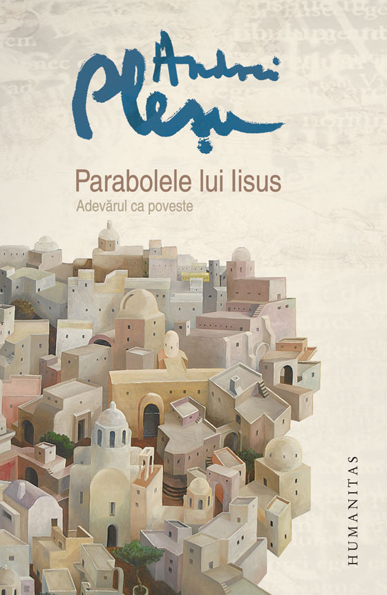 Parabolele lui Iisus | Andrei Plesu