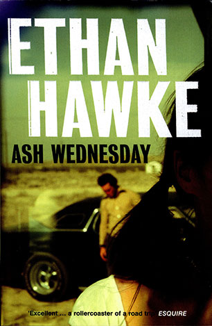 Ash Wednesday | Ethan Hawke