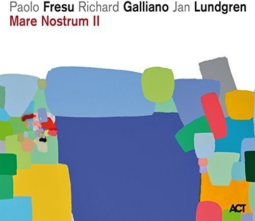 Mare Nostrum II | Paolo Fresu, Richard Galliano, Jan Lundgren