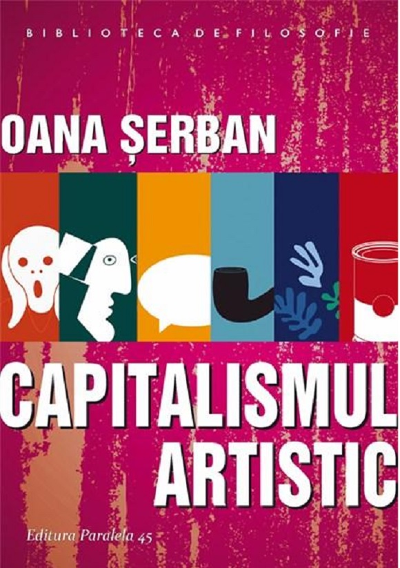 Capitalismul artistic | Oana Serban de la carturesti imagine 2021