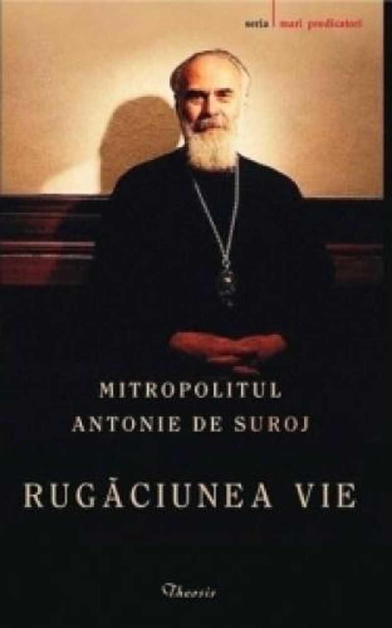 Rugaciunea vie | Antonie de Suroj carturesti.ro